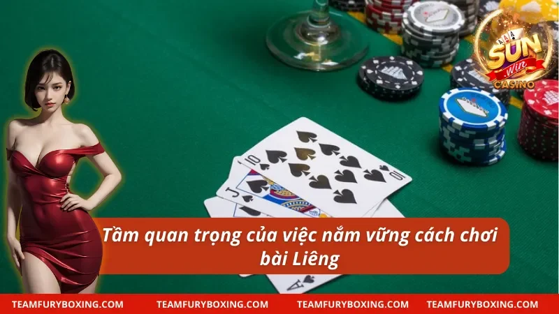 Cách Chơi Bài Liêng - Bật Mí Chi Tiết Cho Người Mới Bắt Đầu 8 Tầm quan trọng của việc hiểu rõ cách chơi bài Liêng