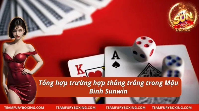 Cách Chơi Mậu Binh - Thông Tin Quan Trọng Mà Newbie Cần Nắm 10 Cách chơi Mậu Binh về trường hợp ăn trắng