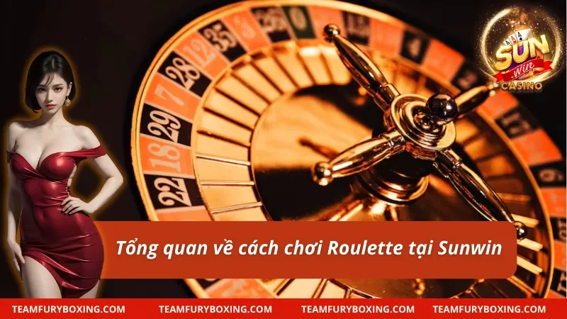 Cách Chơi Roulette: Chinh Phục Vòng Quay Thưởng Tại Sunwin 7 Cơ bản về cách chơi Roulette tại cổng game Sunwin