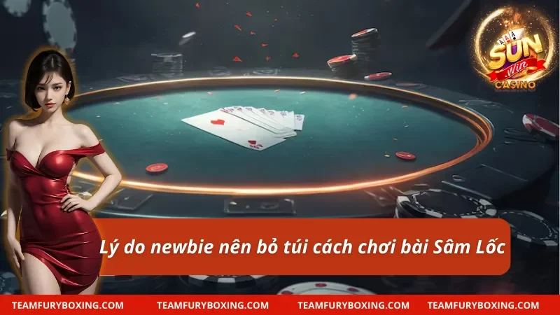Cách Chơi Sâm Lốc - Hướng Dẫn Chi Tiết Cho Newbie Từ A Đến Z 8 Lý do newbie nên bỏ túi cách chơi Sâm Lốc