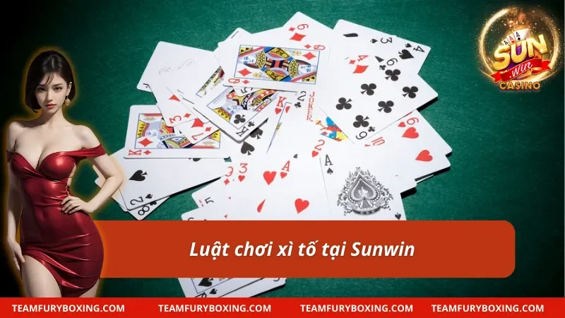 Cách Chơi Xì Tố – Đấu Trí Đỉnh Cao Và Thắng Lớn Cùng Sunwin 7 Cách chơi xì tố chuẩn chỉnh theo từng luật chơi