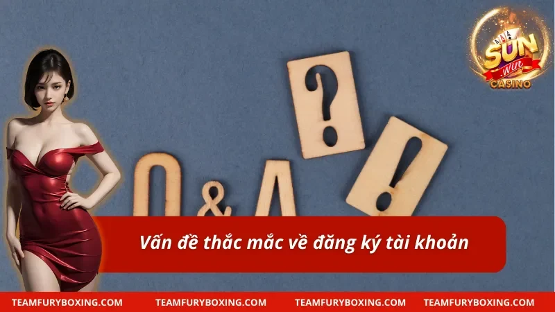 Câu Hỏi Thường Gặp SUNWIN Tổng Hợp FAQ Và Hướng Dẫn Chi Tiết 10 Lý giải những câu hỏi thường gặp khi tạo tài khoản