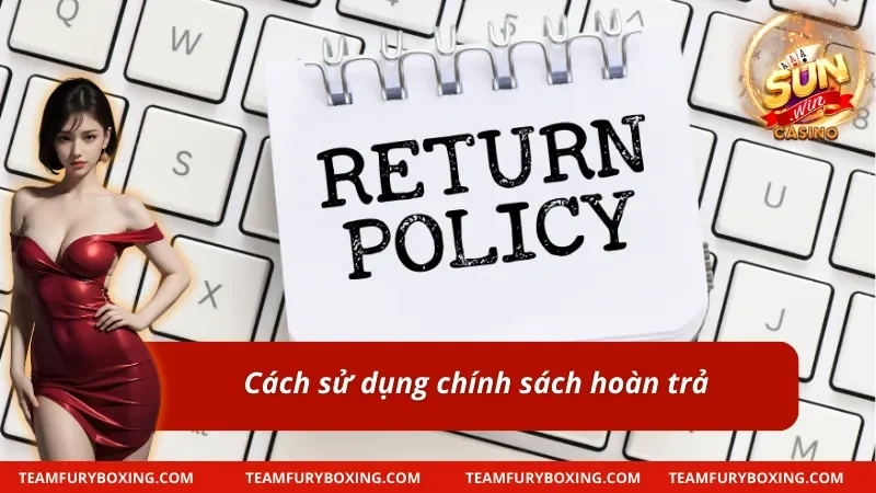 Nắm Vững Chính Sách Hoàn Tiền Hấp Dẫn Tại Cổng Game SUNWIN 9 Nắm rõ chính sách hoàn tiền khi tham gia giải trí