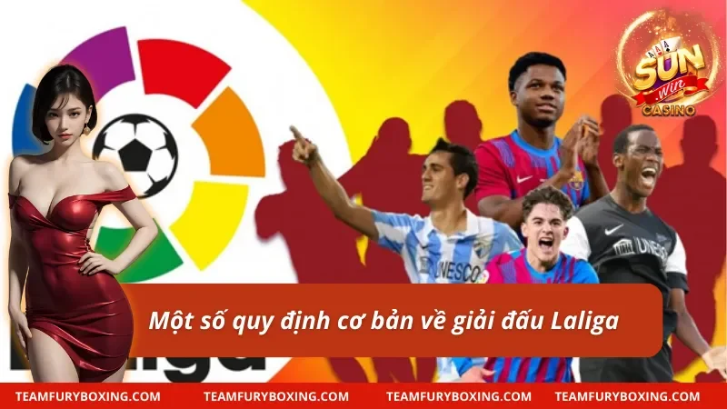 Giải Đấu Laliga - Hiểu Hơn Về Giải Bóng Đá Hàng Đầu Châu Âu 7 Giới thiệu giải đấu Laliga