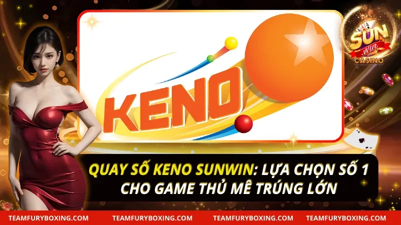 Quay Số Keno
